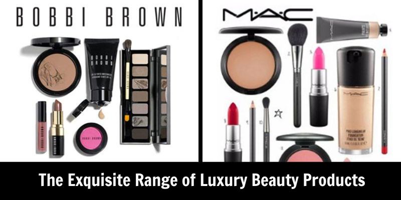 The Exquisite Range of Luxury Beauty Products