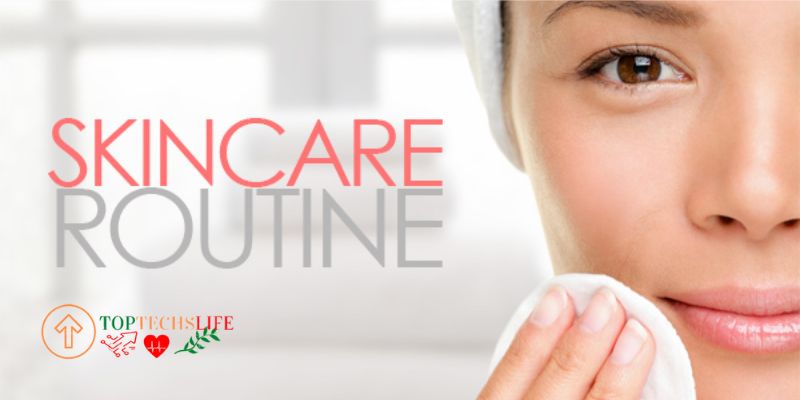 Skincare Routines and Regimens