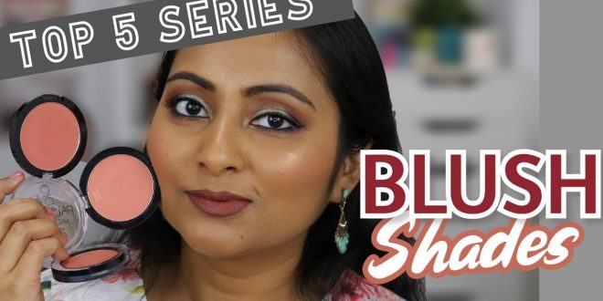 5 Best Blush For Indian Skin Tone That You Should Know