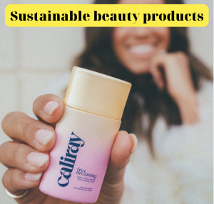 Sustainable Beauty Products