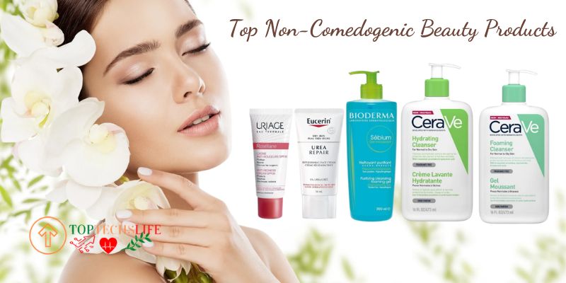 Top Non-Comedogenic Beauty Products